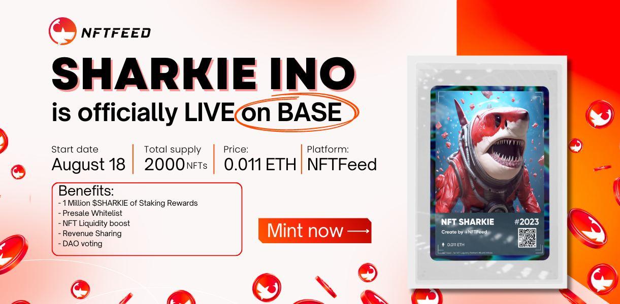 🔥🚀Giveaway 100$ worth of NFTs to celebrate NFTFeed SHARKIE INO On Base 🦈