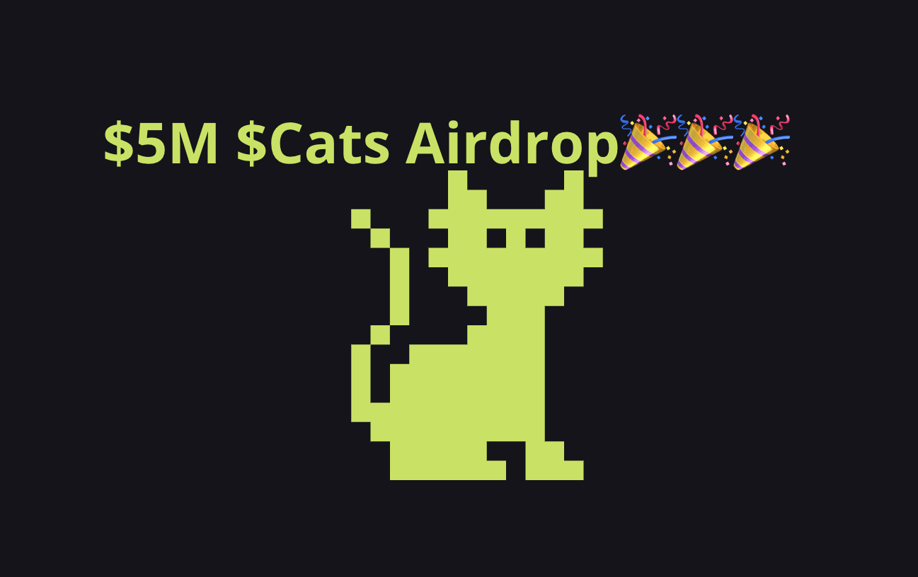 🎁Airdrop $5M $Cats! 🐾 $Cats launch and Listing March 1, 2024.