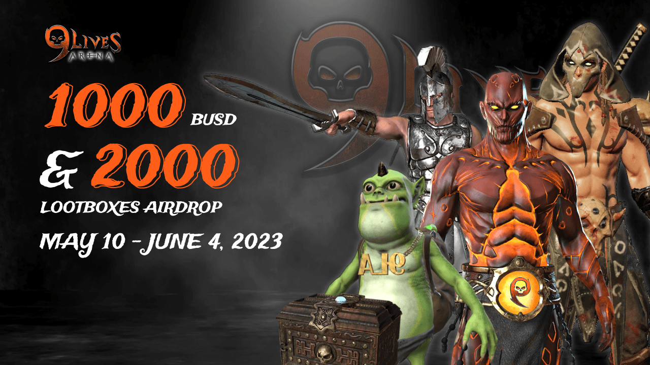 9lives Arena｜1000 BUSD & 2000 Lootboxes Airdrop