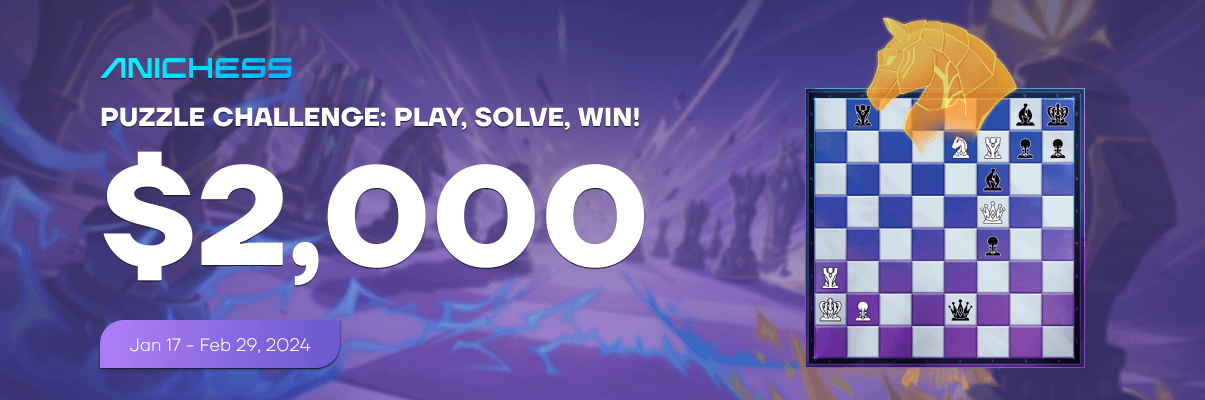 Anichess $2,000 Puzzle Challenge: Play, Solve, Win!